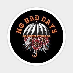 no bad days Magnet